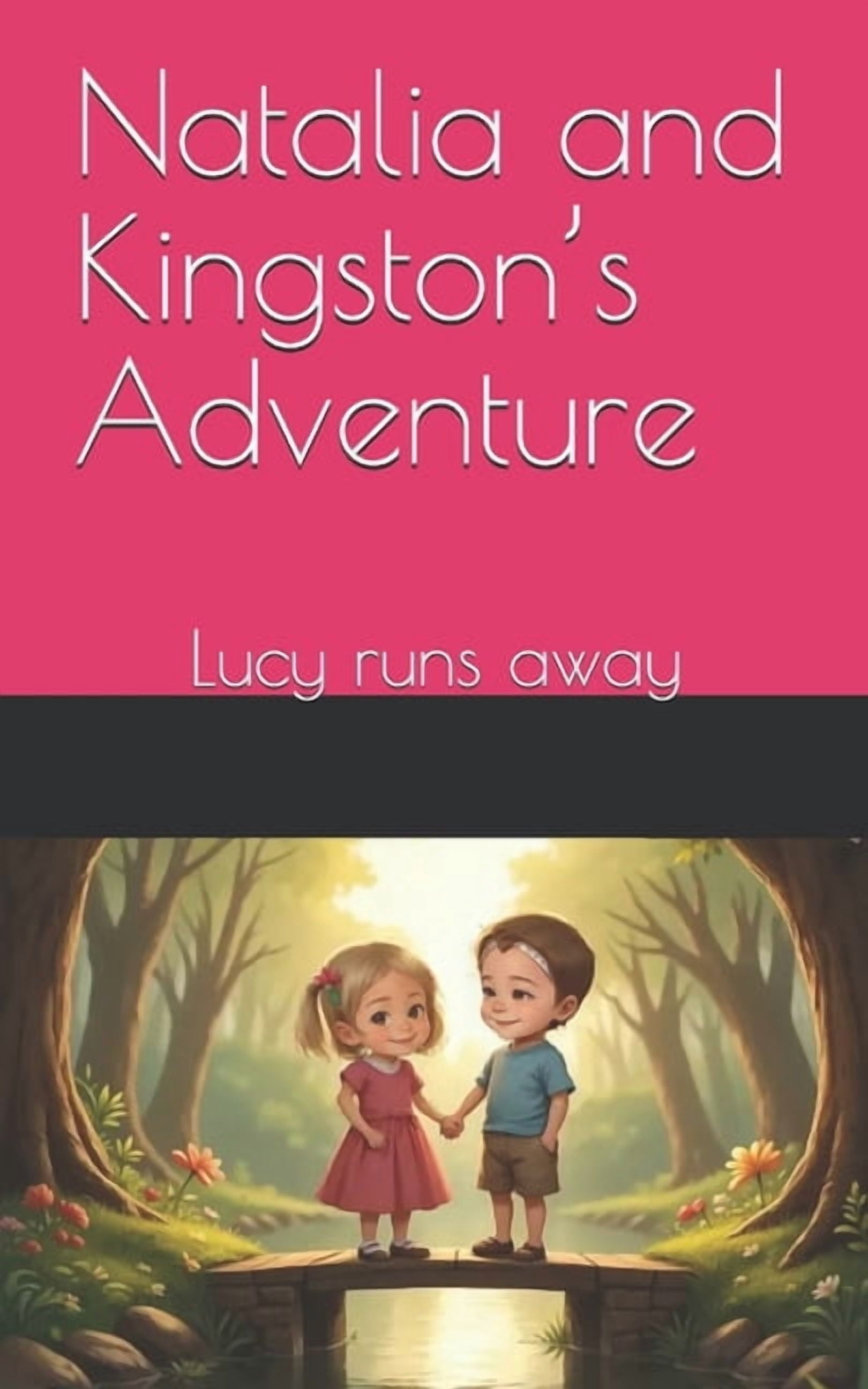 Natalia and Kingston's Adventure: Lucy runs away, (Paperback)