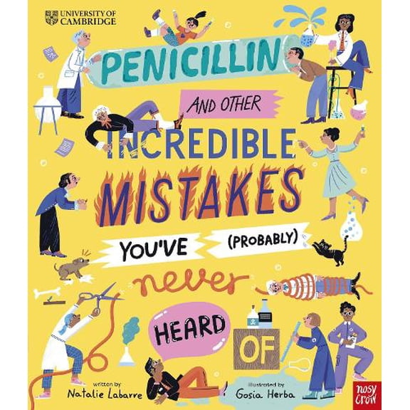 Natalie Labarre University of Cambridge: Penicillin and Other Incredible Mistakes Y (Hardcover)