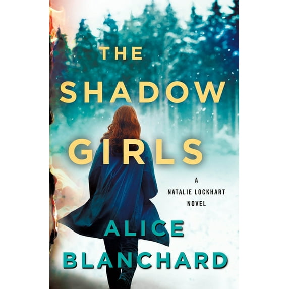 Natalie Lockhart The Shadow Girls: A Natalie Lockhart Novel, Book 4, (Hardcover)