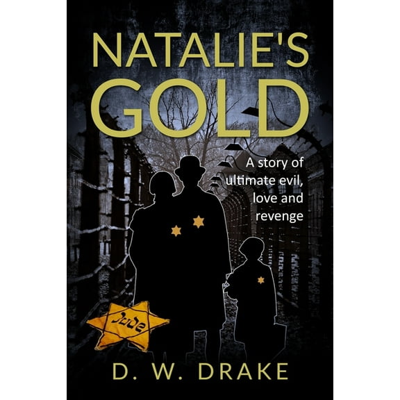 Natalie's Gold: A story of ultimate evil, love and revenge (Paperback)