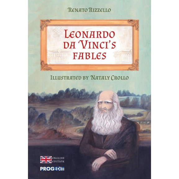 Nataly Crollo,Renato Rizzello Leonardo da Vinci's fables (Paperback)