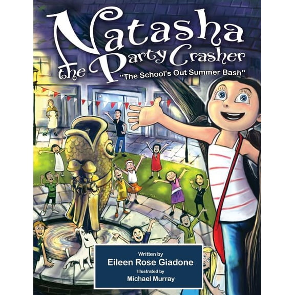 Natasha The Party Crasher: The School's Out Summer Bash, (Paperback)