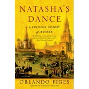 FELLOW ORLANDO FIGES Natasha's Dance : A Cultural History of Russia (Paperback)