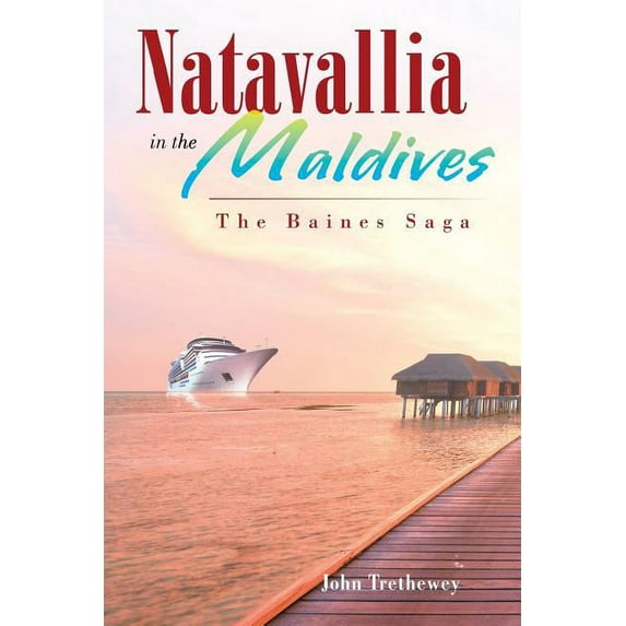 Natavallia in the Maldives : The Baines Saga