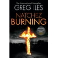 thumbnail image 1 of Pre-Owned Natchez Burning: A Novel (Penn Cage Novels) (Paperback) 0062335863 9780062335869, 1 of 1