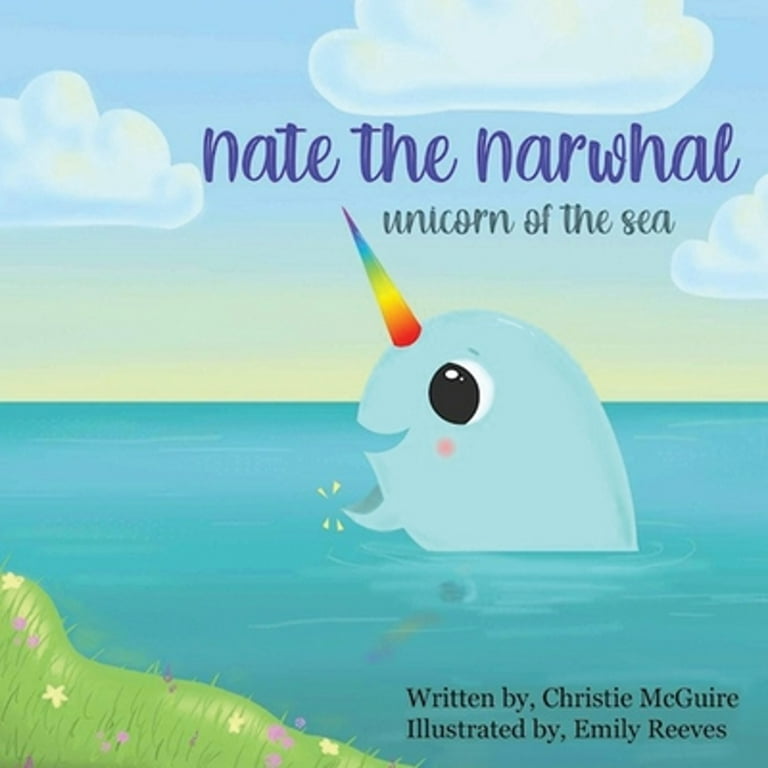 Nate the Narwhal Nate the Narwhal