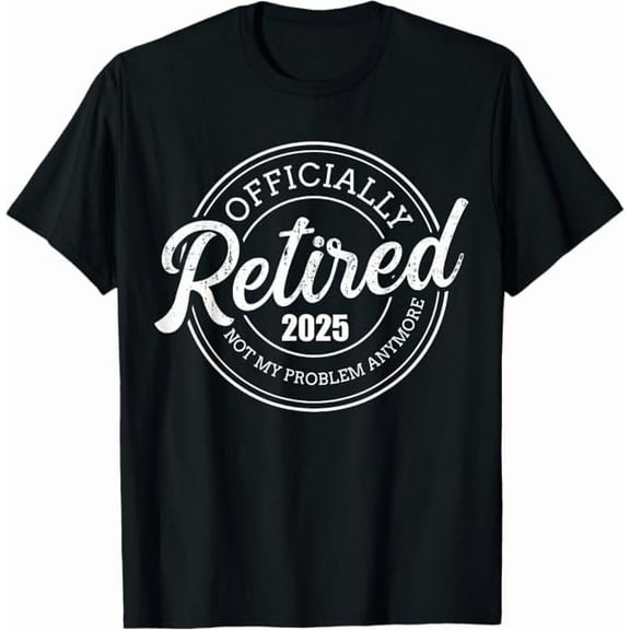 Natee Retired 2025 Retirement Men Women Humor T-Shirt