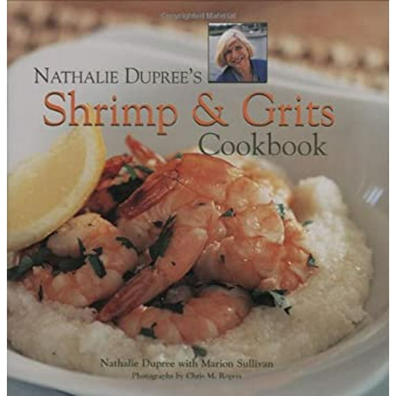 Pre-Owned Nathalie Dupree's Shrimp and Grits Cookbook (Hardcover) 0941711838 9780941711838