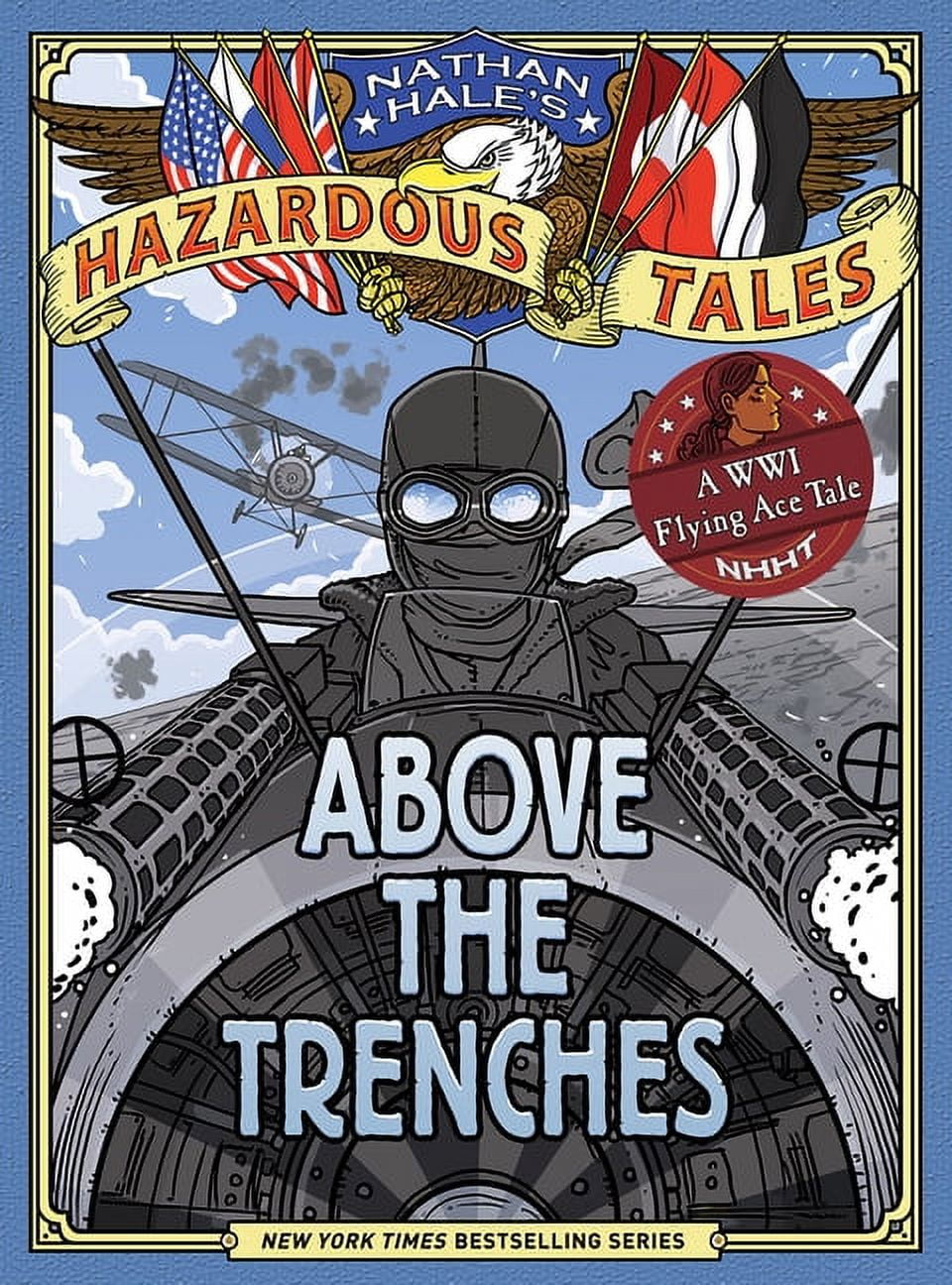 Nathan Hale's Hazardous Tales Above the Trenches (Nathan Hale's