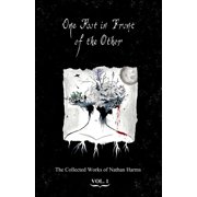 Nathan Harms Gothic Poetry Novel Collection One Foot in Front of the Other The Collected Works of Nathan Harms Vol.1 Paperback