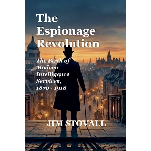 Nathan Tower Novels of Espionage and Int The Espionage Revolution, (Paperback)