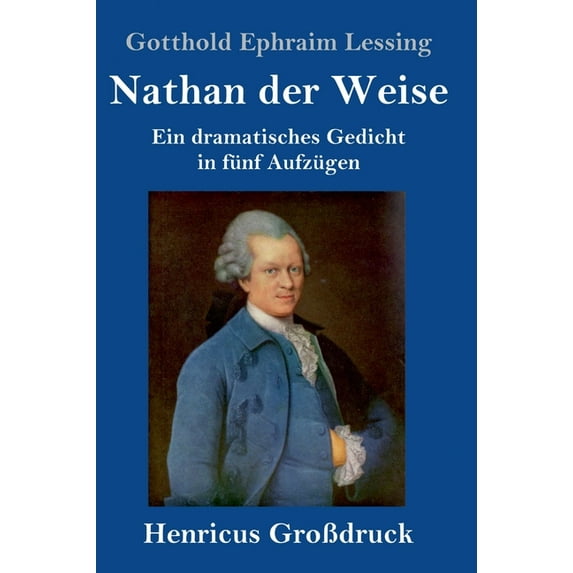 Nathan der Weise Grodruck : Ein dramatisches Gedicht in fnf Aufzgen German Edition Hardcover 3847827782 9783847827788 Gotthold Ephraim Lessing