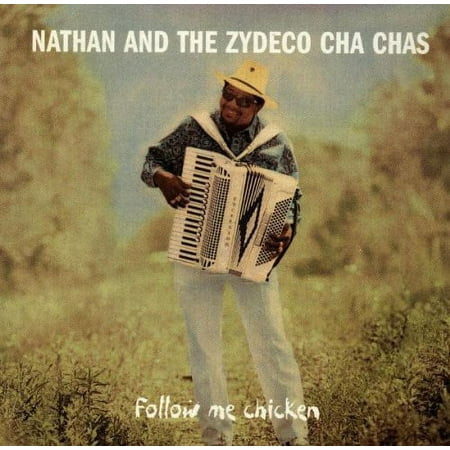 Nathan & the Zydeco Cha Cha's - Follow Me Chicken [CD]