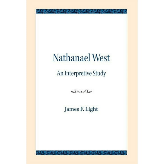 Nathanael West : An Interpretive Study (Paperback)