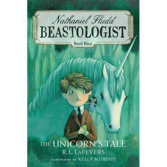 Nathaniel Fludd, Beastologist The Unicorn's Tale, Book 4, (Paperback)