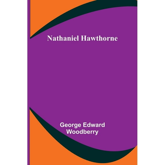 Nathaniel Hawthorne, (Paperback)