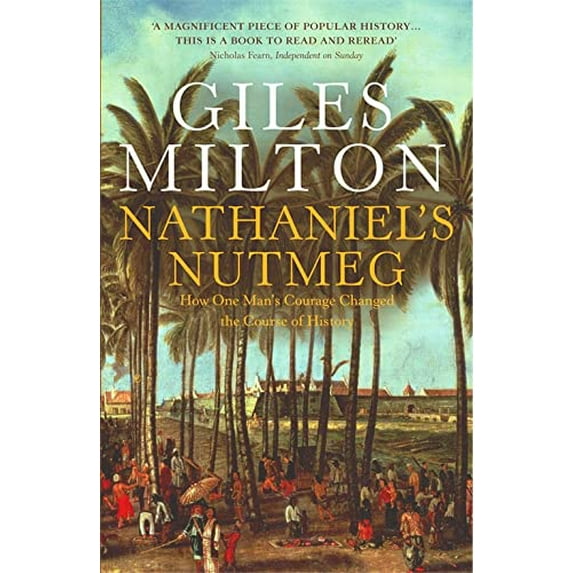Pre-Owned Nathaniel's Nutmeg: How One Man's Courage Changed the Course of History (Paperback) 0340696761 9780340696767