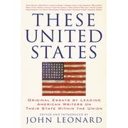 Nation Books These United States Original Essays by Leading American Writers on Their State Within the Union Paperback
