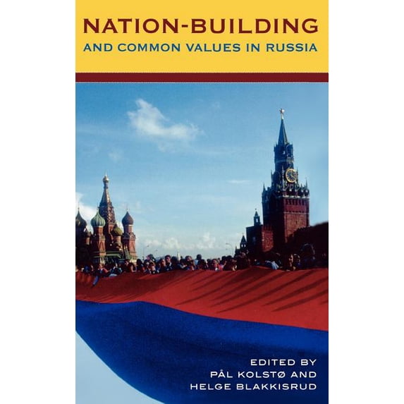 Nation-Building and Common Values in Russia, (Hardcover)