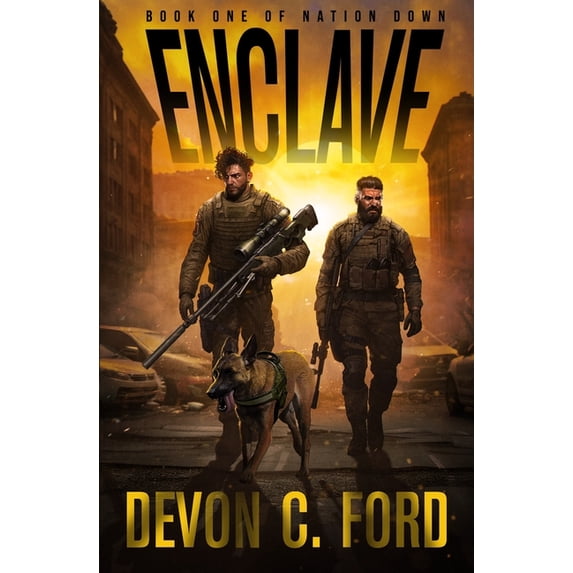 Nation Down Enclave: A Post-Apocalyptic Survival Thriller, Book 1, (Paperback)