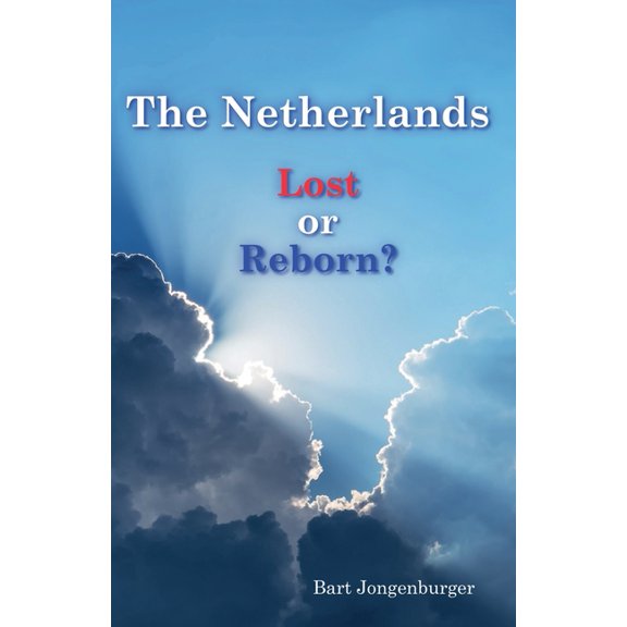 Nation Reborn The Netherlands. Lost or Reborn?, Book 1, (Paperback)