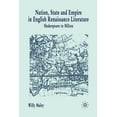 thumbnail image 1 of Nation, State and Empire in English Renaissance Literature: Shakespeare to Milton, (Paperback), 1 of 1