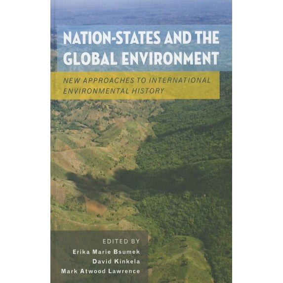 Nation-States and the Global Environment : New Approaches to International Environmental History
