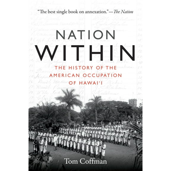 Nation Within: The History of the American Occupation of Hawai'i, (Paperback)