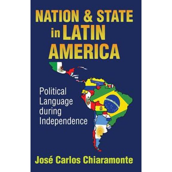 Pre-Owned Nation and State in Latin America: Political Language During Independence, (Paperback)