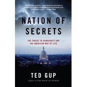 Nation of Secrets The Threat to Democracy and the American Way of Life Paperback