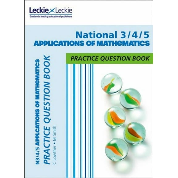 National 3/4/5 Applications Of Maths Practice Question Book