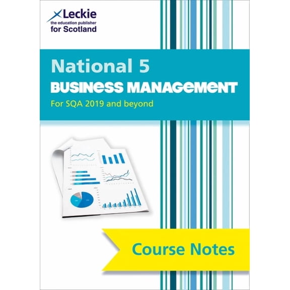 National 5 Business Management Course Notes for New 2019 Exams: For Curriculum for Excellence Sqa Exams, (Paperback)