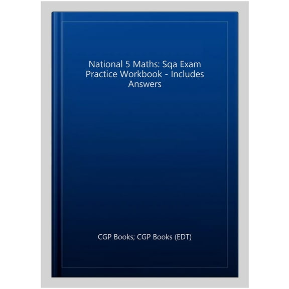 National 5 Maths: Sqa Exam Practice Workbook - Includes Answers