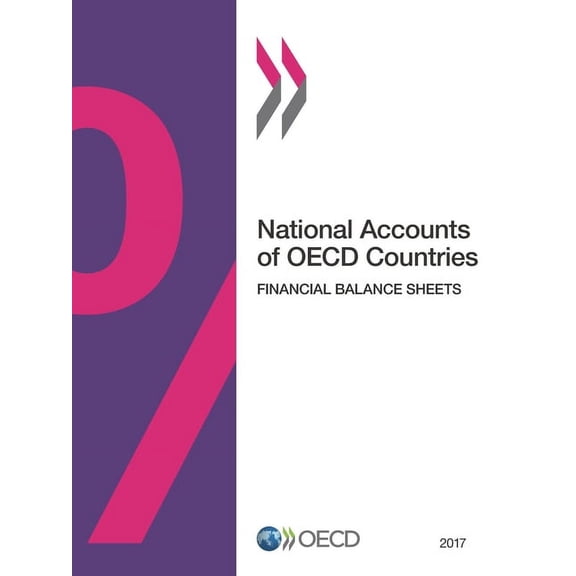 National Accounts of OECD Countries, Financial Balance Sheets 2017, (Paperback)