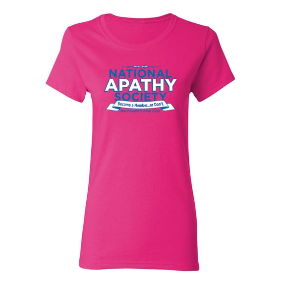 National Apathy Society Sarcastic Novelty Gift Idea Adult Humor Funny Women's Casual Tees