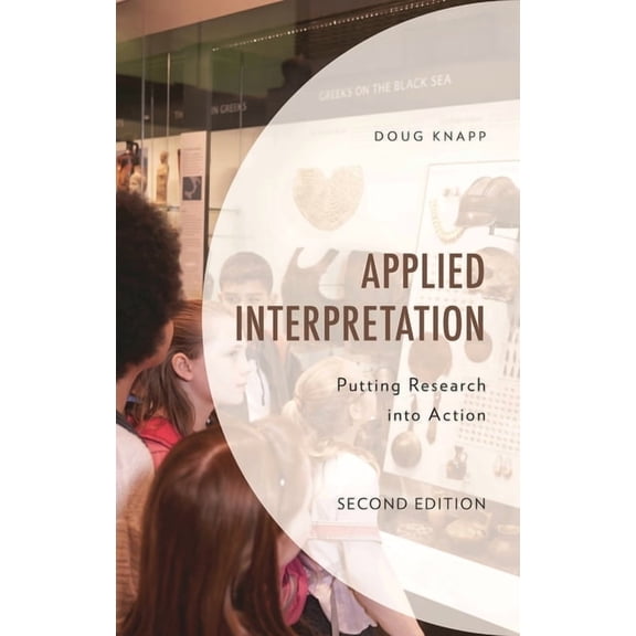 National Association for Interpretation Applied Interpretation: Putting Research into Action, (Paperback)