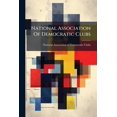 thumbnail image 1 of National Association Of Democratic Clubs : Organized 1888 - July 4 (Paperback), 1 of 1