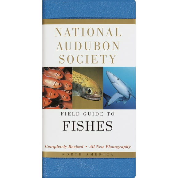 National Audubon Society Field Guides: National Audubon Society Field Guide to Fishes : North America (Hardcover)