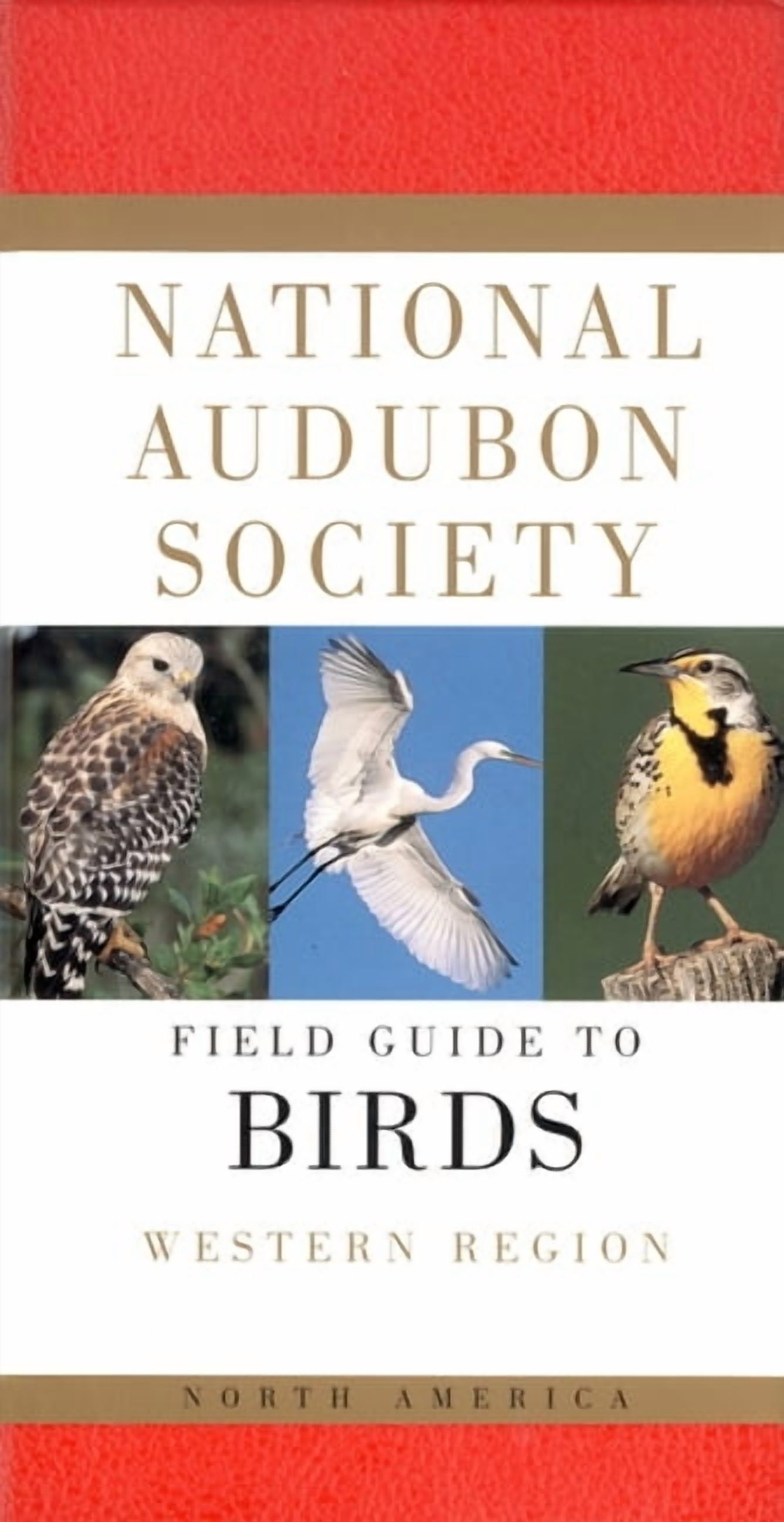 National Audubon Society Field Guides National Audubon Society Field Guide to North American Birds--W: Western Region - Revised Edition, (Hardcover)