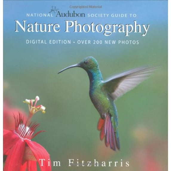 Pre-Owned National Audubon Society Guide to Nature Photography: Digital Edition (Paperback) 1554073928 9781554073924
