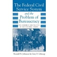 thumbnail image 1 of National Bureau of Economic Research Lon The Federal Civil Service System and the Problem of Bureaucracy: The Economics and Politics of Institutional Change, (Paperback), 1 of 1