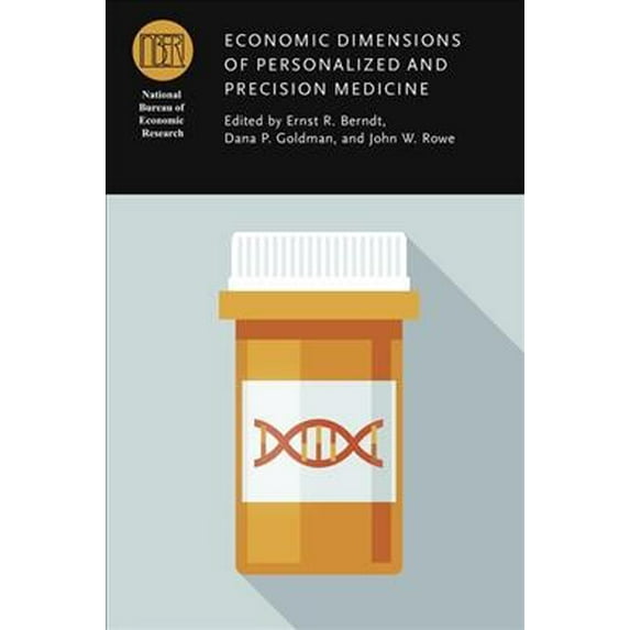 National Bureau of Economic Research Con Economic Dimensions of Personalized and Precision Medicine, (Hardcover)