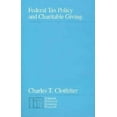 thumbnail image 1 of National Bureau of Economic Research Monograph: Federal Tax Policy and Charitable Giving (Hardcover), 1 of 1