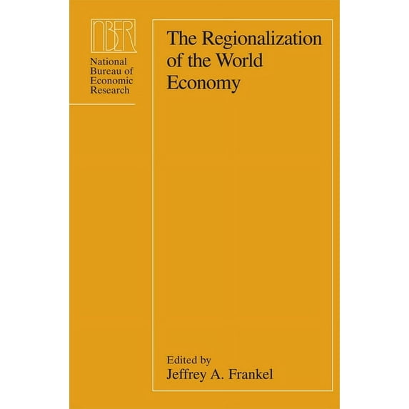 National Bureau of Economic Research Pro The Regionalization of the World Economy, (Hardcover)