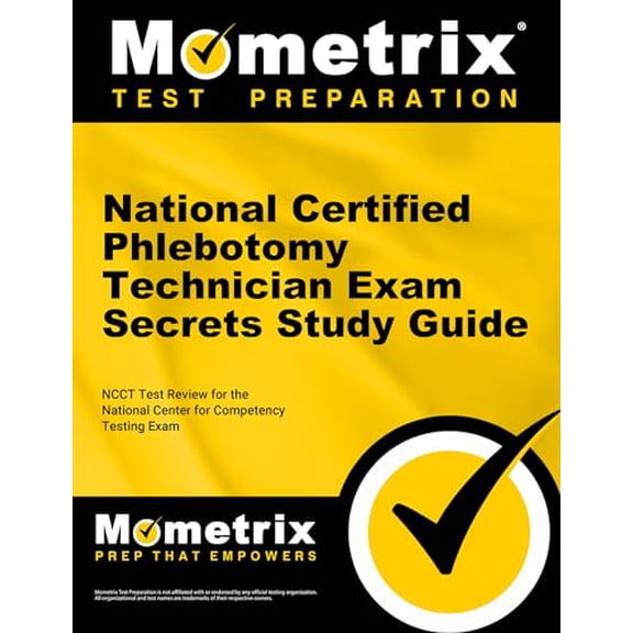 Pre-Owned National Certified Phlebotomy Technician Exam Secrets Study Guide: NCCT Test Review for the National Center for Competency Testing Exam, 9781610722292, 1610722299, Paperback, 1 Pap/Psc edit