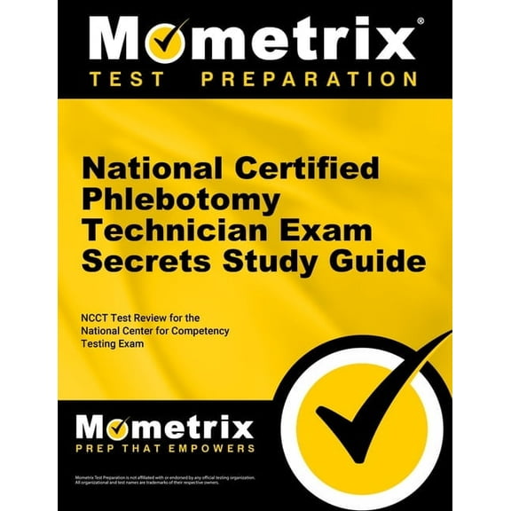 National Certified Phlebotomy Technician Exam Secrets Study Guide: NCCT Test Review for the National Center for Competency Testing Exam