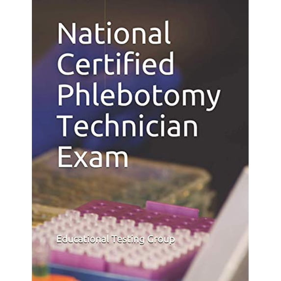 Pre-Owned National Certified Phlebotomy Technician Exam (Paperback) 1729057632 9781729057636