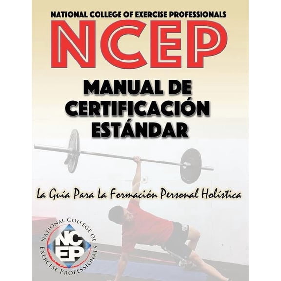 National College of Exercise Professionals: Standard Certification Manual (Spanish Edition)