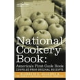 thumbnail image 1 of National Cookery Book: America's First Cook Book - Compiled from Original Receipts, (Paperback), 1 of 1