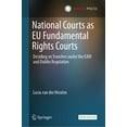 thumbnail image 1 of National Courts as EU Fundamental Rights Courts: Deciding on Transfers Under the Eaw and Dublin Regulation, (Hardcover), 1 of 1